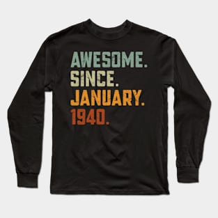 Awesome Since 1940 birthday Long Sleeve T-Shirt